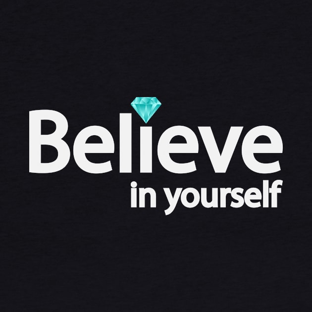 Believe in yourself typographic artwork by D1FF3R3NT